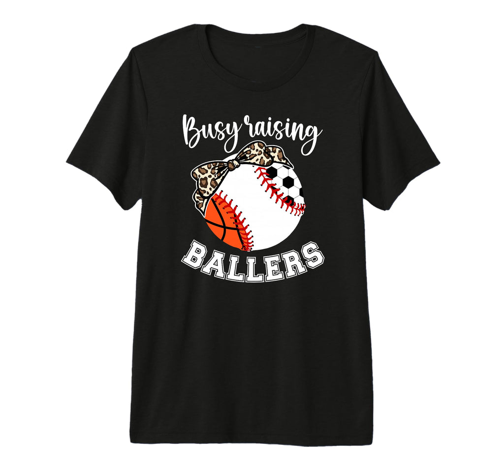 Busy Raising Ballers Sports Mom T-Shirt - Aesthetic Graphic Men Women - T-Shirt, Sweatshirt, Hoodie