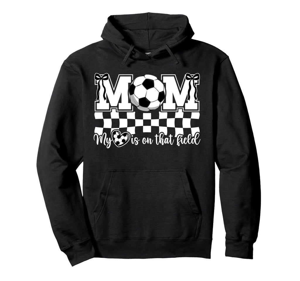 That Field Soccer Mom Soccer Player Hoodie - Casual Everyday Wear Unisex - T-Shirt, Sweatshirt, Hoodie