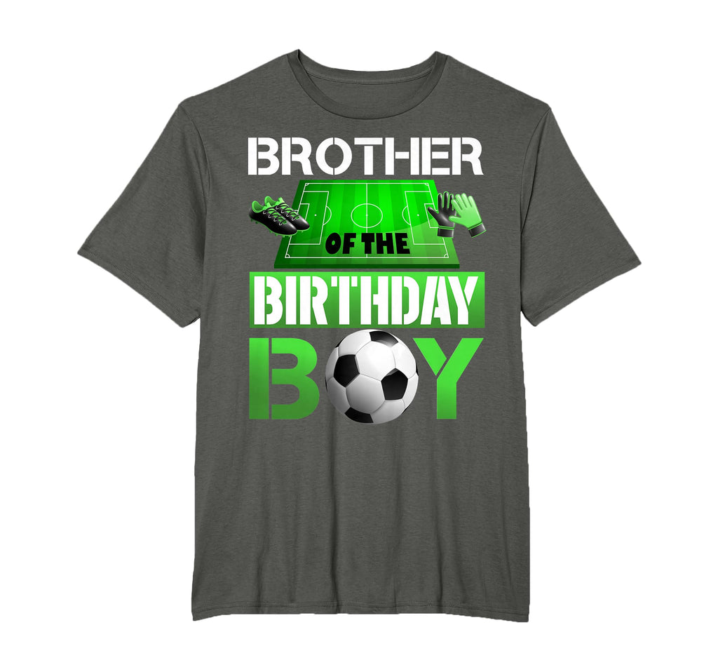 Brother Birthday Soccer Sport Matching T-Shirt - Novelty Apparel Unisex - T-Shirt, Sweatshirt, Hoodie