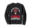 Behind Every Good Goalie Is Empty Sweatshirt - Graphic Print for Adults - T-Shirt, Sweatshirt, Hoodie
