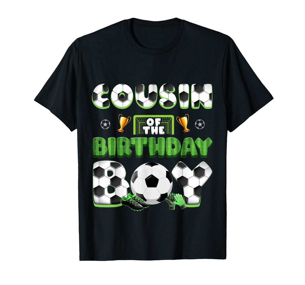 Cousin Birthday Soccer Group Family T-Shirt - Trendy Graphic for Adults - T-Shirt, Sweatshirt, Hoodie