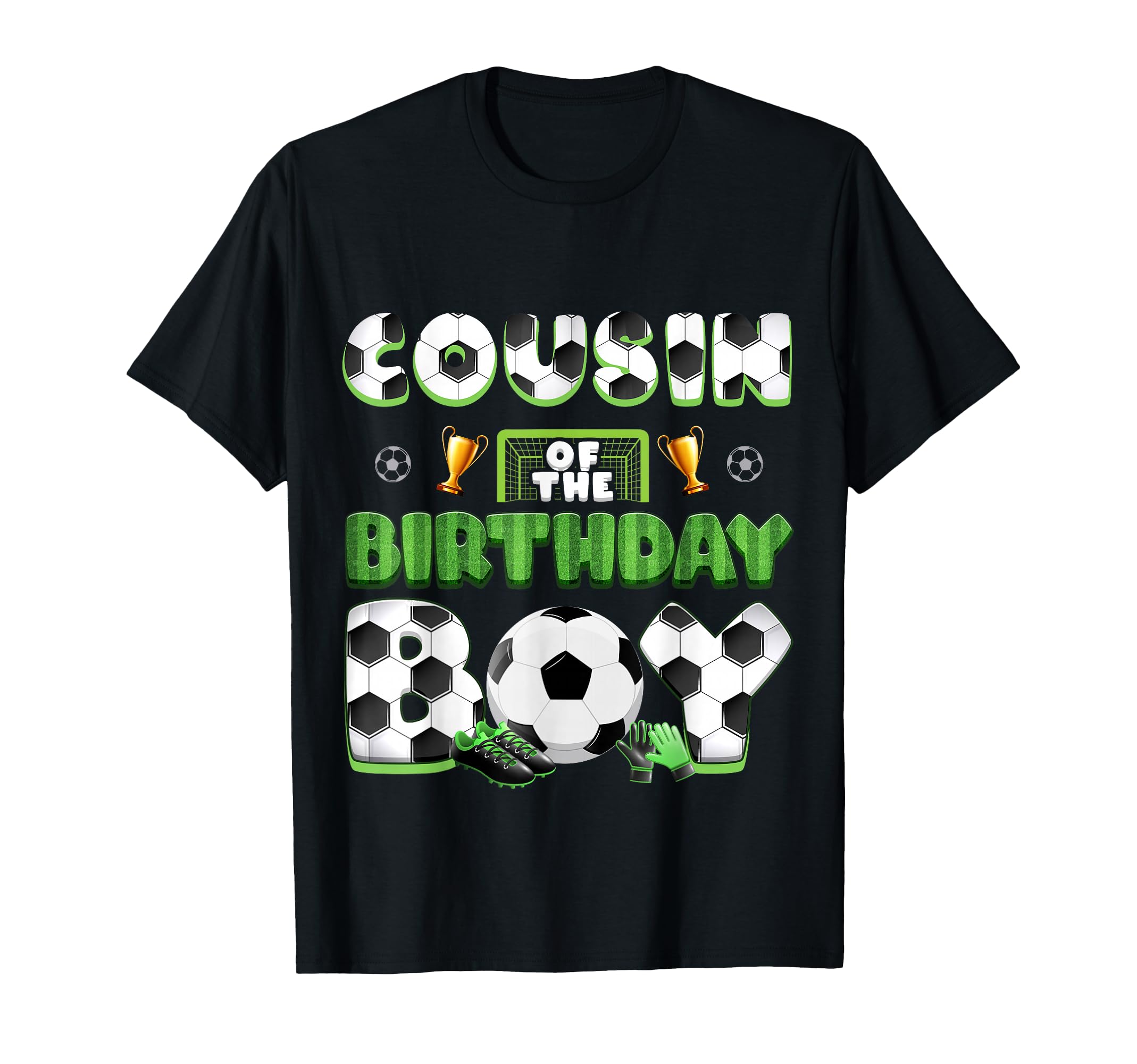 Cousin Birthday Soccer Group Family T-Shirt - Trendy Graphic for Adults - T-Shirt, Sweatshirt, Hoodie