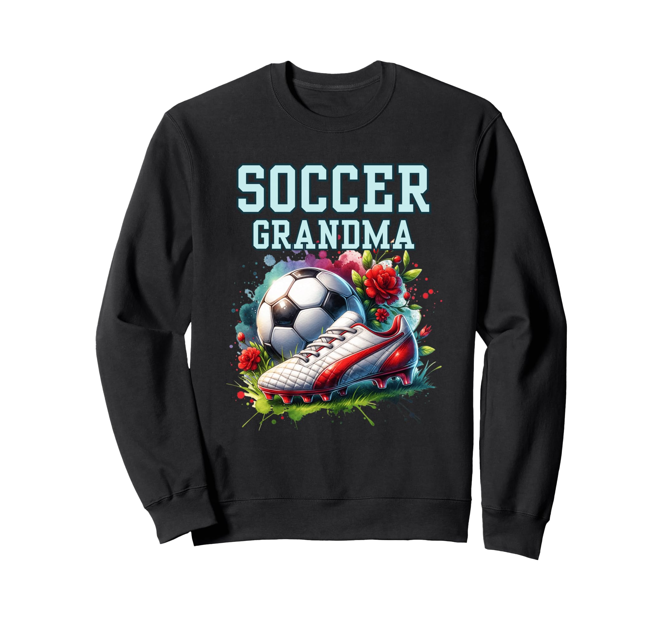 Soccer Grandma Floral Soccer Sweatshirt - Casual Everyday Wear Men Women - T-Shirt, Sweatshirt, Hoodie