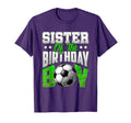 Sister Birthday Soccer Family T-Shirt - Casual Everyday Wear for Adults - T-Shirt, Sweatshirt, Hoodie