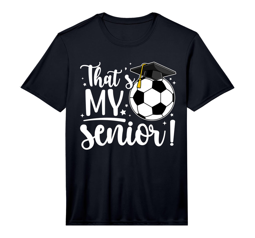 Mens Thats My Senior Soccer Senior T-Shirt - Novelty Apparel for Adults - T-Shirt, Sweatshirt, Hoodie