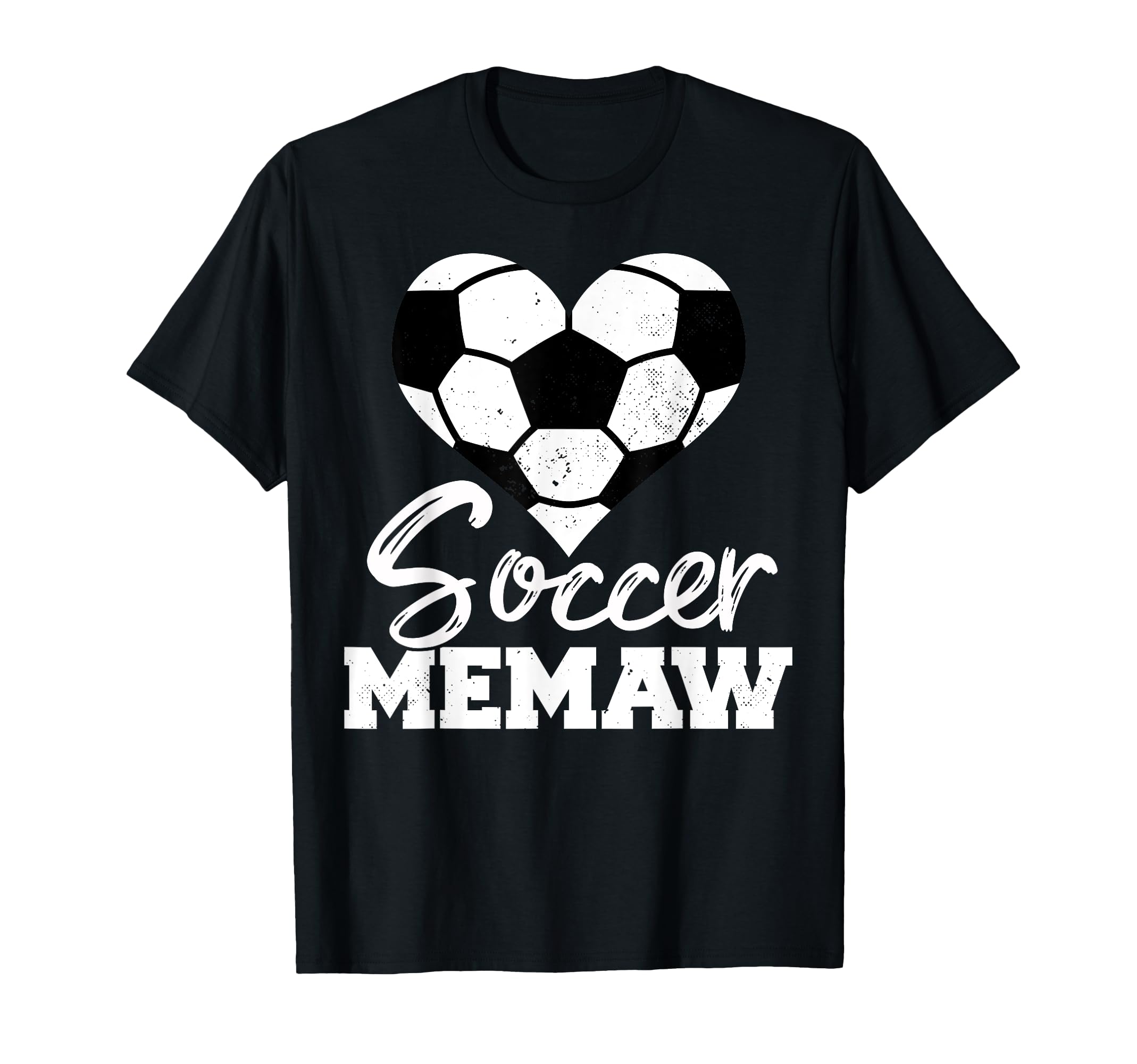 Soccer Memaw Heart Funny Heartfelt T-Shirt - Novelty Apparel Men Women - T-Shirt, Sweatshirt, Hoodie