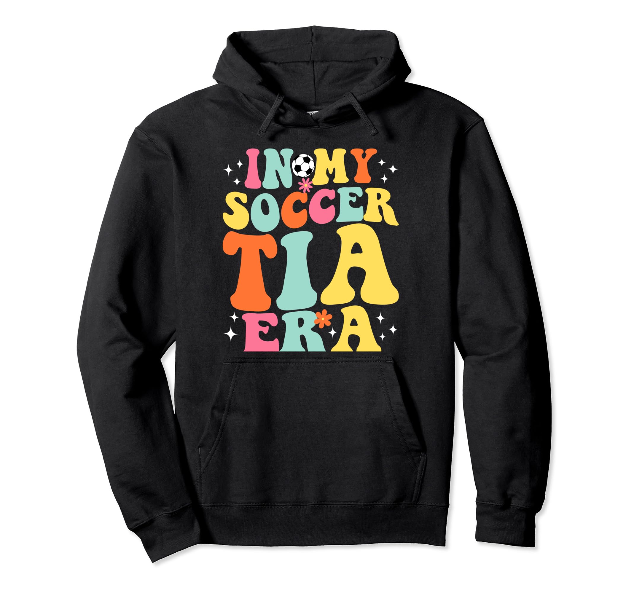 My Soccer Tia Era Game Day Groovy Hoodie - Graphic Print for Adults - T-Shirt, Sweatshirt, Hoodie