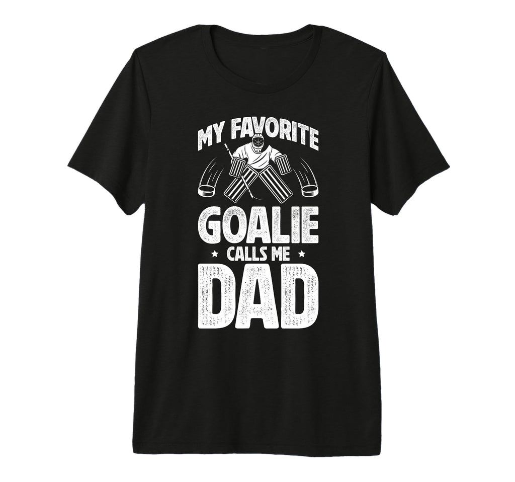 Mens My Favorite Ice Hockey Goalie Dad T-Shirt - Unique Graphic for Adults - T-Shirt, Sweatshirt, Hoodie