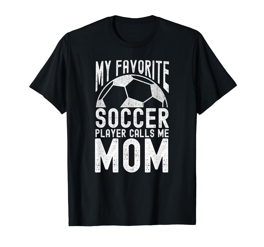 My Favorite Soccer Player Calls Me Funny T-Shirt - Minimalist Print Unisex - T-Shirt, Sweatshirt, Hoodie