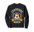 Champions Are Born March Football Sweatshirt - Aesthetic Graphic Men Women - T-Shirt, Sweatshirt, Hoodie
