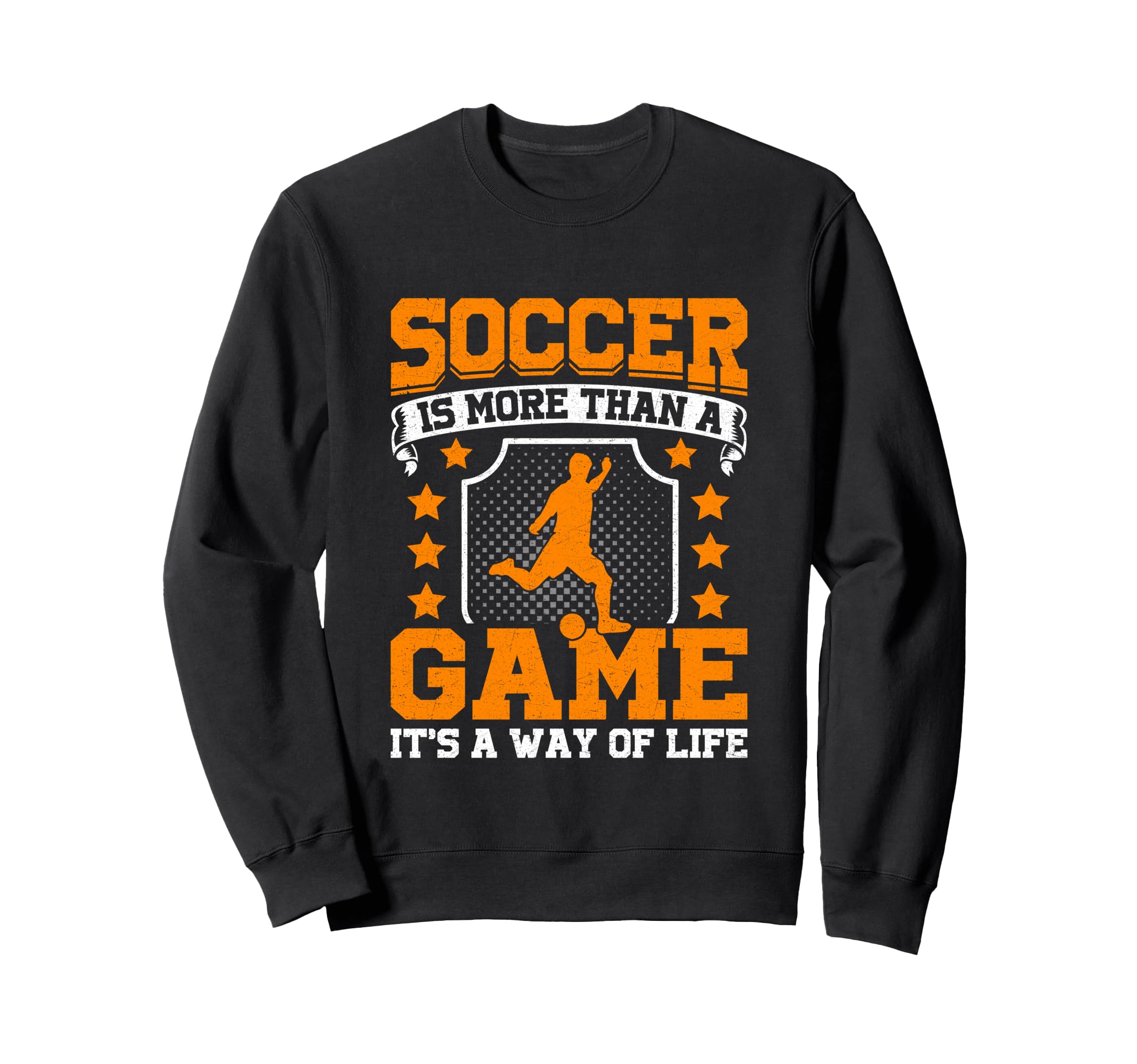 Soccer Is More Than Game Its Way Life Sweatshirt - Trendy Graphic Unisex - T-Shirt, Sweatshirt, Hoodie
