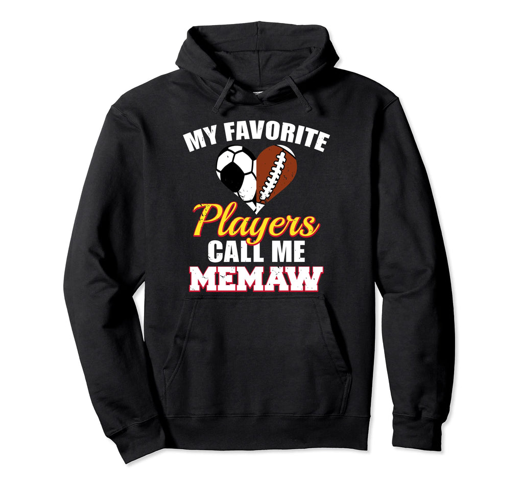 My Favorite Players Call Me Memaw Hoodie - Fun Novelty Design for Adults - T-Shirt, Sweatshirt, Hoodie