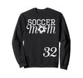 Soccer Mom Jersey Number 32 Sweatshirt - Unique Graphic for Adults - T-Shirt, Sweatshirt, Hoodie