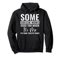 Some Soccer Moms Cuss Too Much Its Me Hoodie - Custom Art Print Men Women - T-Shirt, Sweatshirt, Hoodie