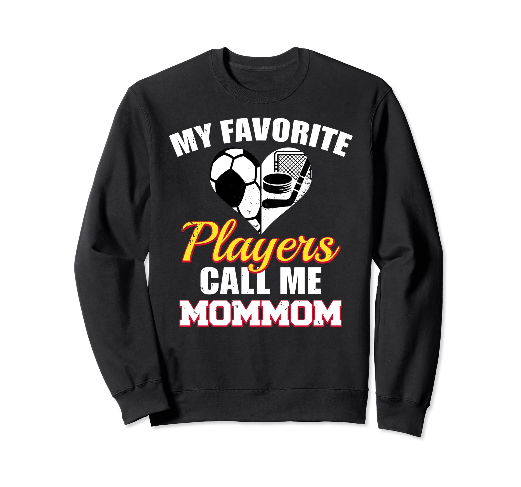 My Favorite Players Call Me Mommom Sweatshirt - Unique Graphic Unisex - T-Shirt, Sweatshirt, Hoodie