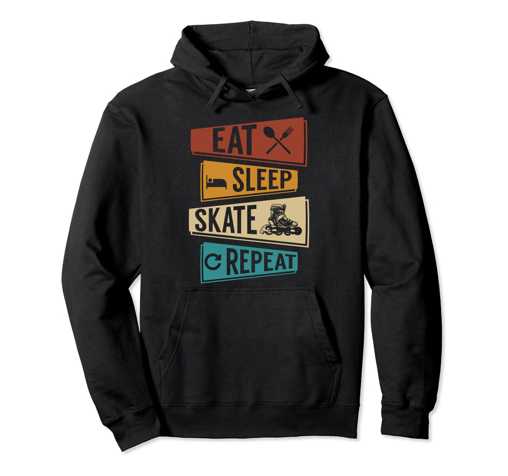 Eat Sleep Skate Repeat Funny Roller Hoodie - Fun Novelty Design for Adults - T-Shirt, Sweatshirt, Hoodie