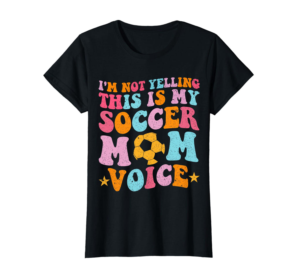 This Is My Soccer Mom Voice T-Shirt - Casual Everyday Wear for Adults - T-Shirt, Sweatshirt, Hoodie