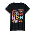 This Is My Soccer Mom Voice T-Shirt - Casual Everyday Wear for Adults - T-Shirt, Sweatshirt, Hoodie