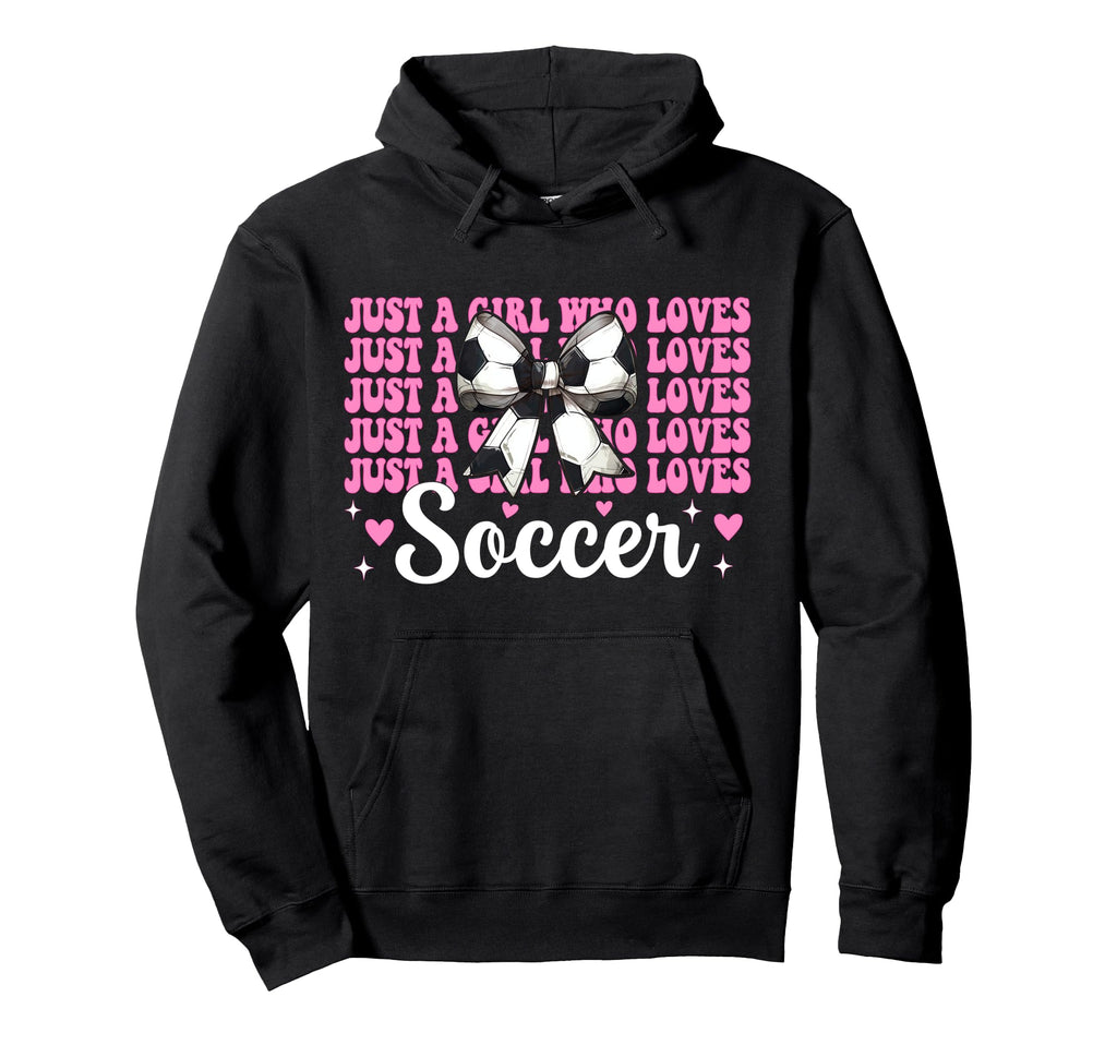 Just Who Loves Soccer Coquette Bow Hoodie - Aesthetic Graphic Unisex - T-Shirt, Sweatshirt, Hoodie