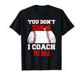 Dont Scare Me I Coach Ball Coaches T-Shirt - Fun Novelty Design Men Women - T-Shirt, Sweatshirt, Hoodie