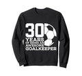 Soccer 30 Years Awesome Soccer Sweatshirt - Novelty Apparel Men Women - T-Shirt, Sweatshirt, Hoodie