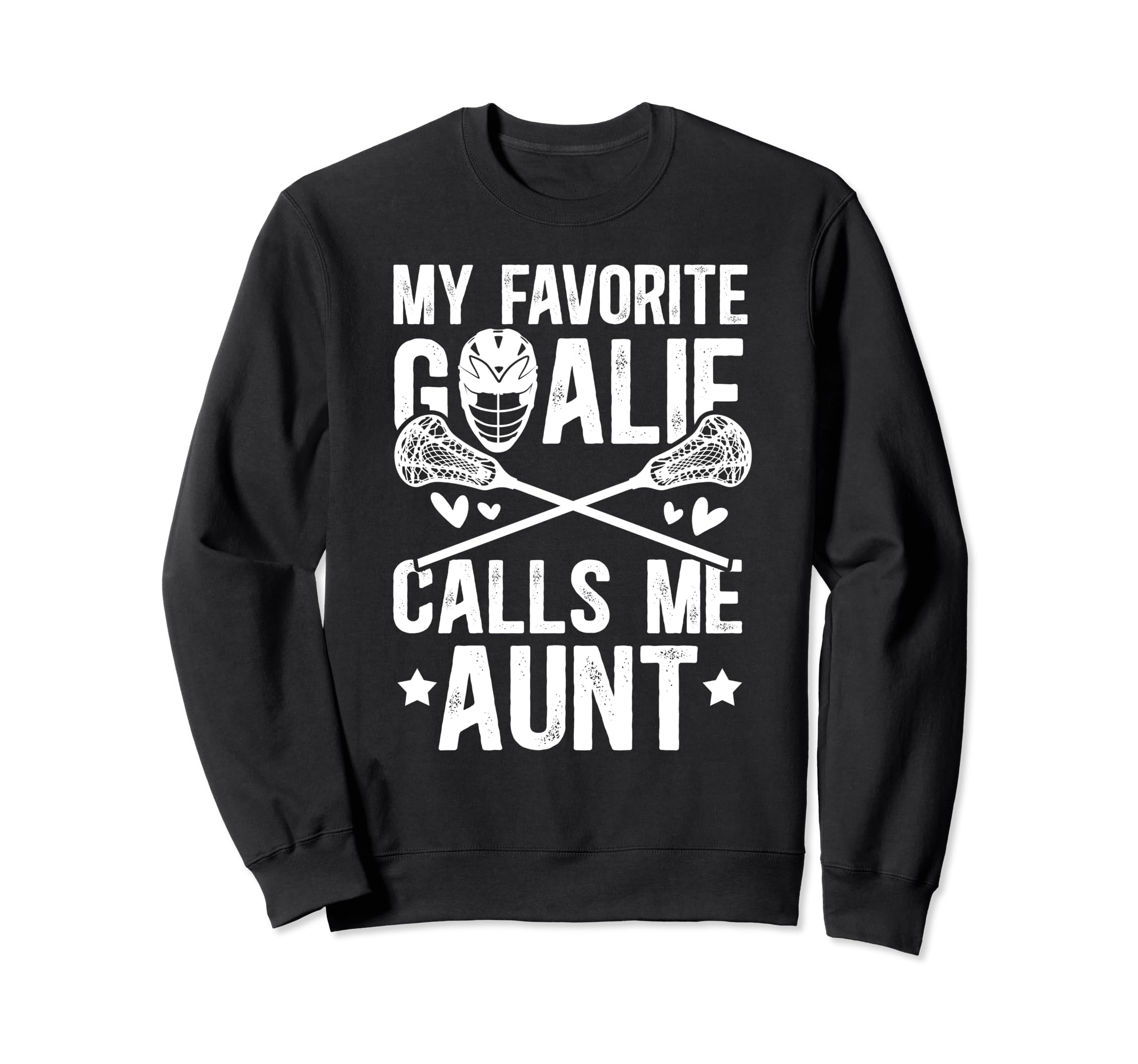 Proud Lacrosse Goalie Aunt Lacrosse Sweatshirt - Graphic Print Unisex - T-Shirt, Sweatshirt, Hoodie