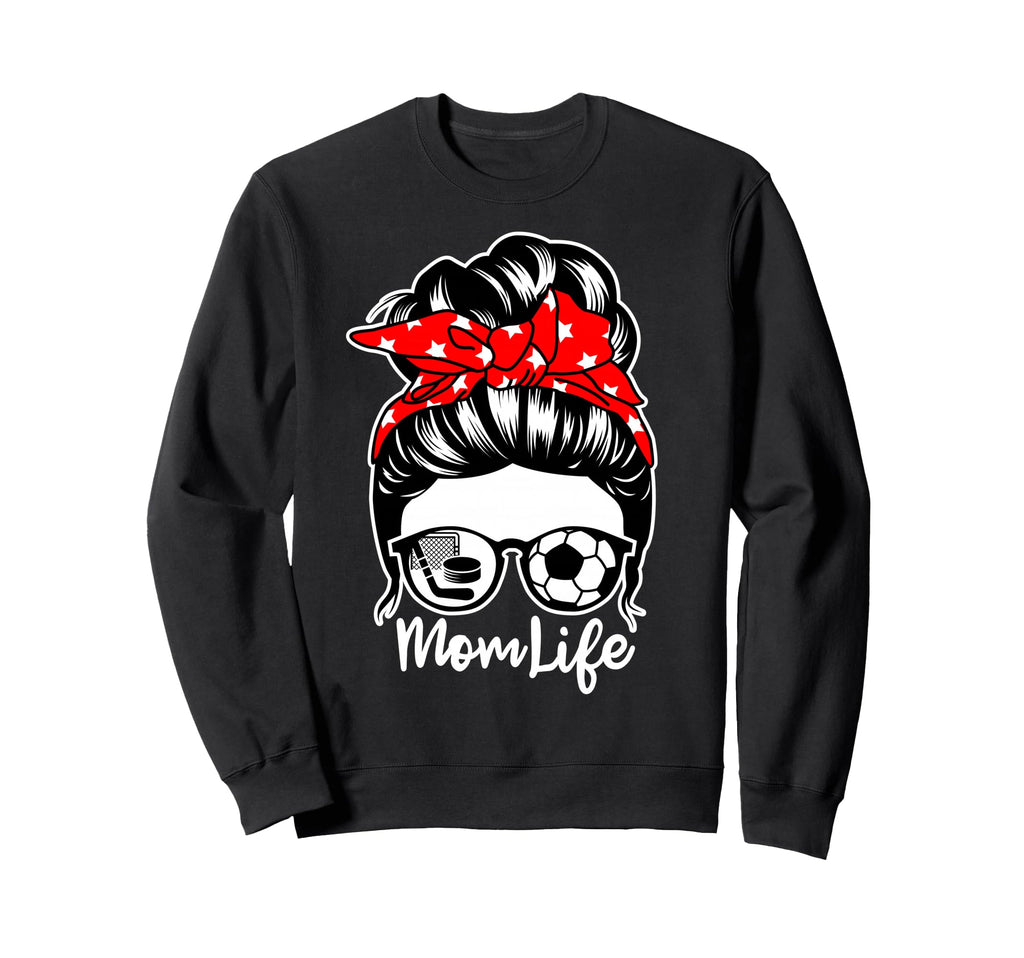 Mom Life Messy Bun Hair Soccer Sweatshirt - Unique Graphic for Adults - T-Shirt, Sweatshirt, Hoodie