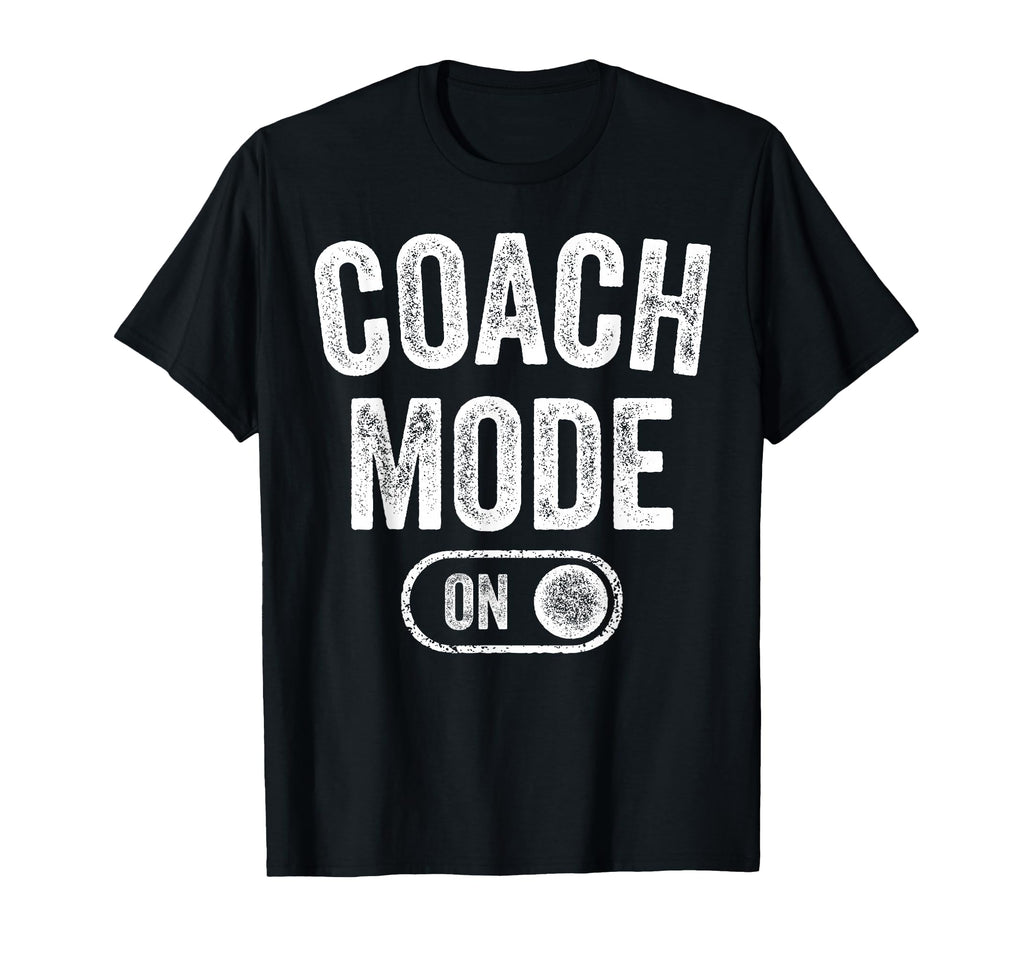 Coach Mode Funny Team Leader Gift T-Shirt - Trendy Graphic for Adults - T-Shirt, Sweatshirt, Hoodie