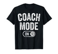 Coach Mode Funny Team Leader Gift T-Shirt - Trendy Graphic for Adults - T-Shirt, Sweatshirt, Hoodie