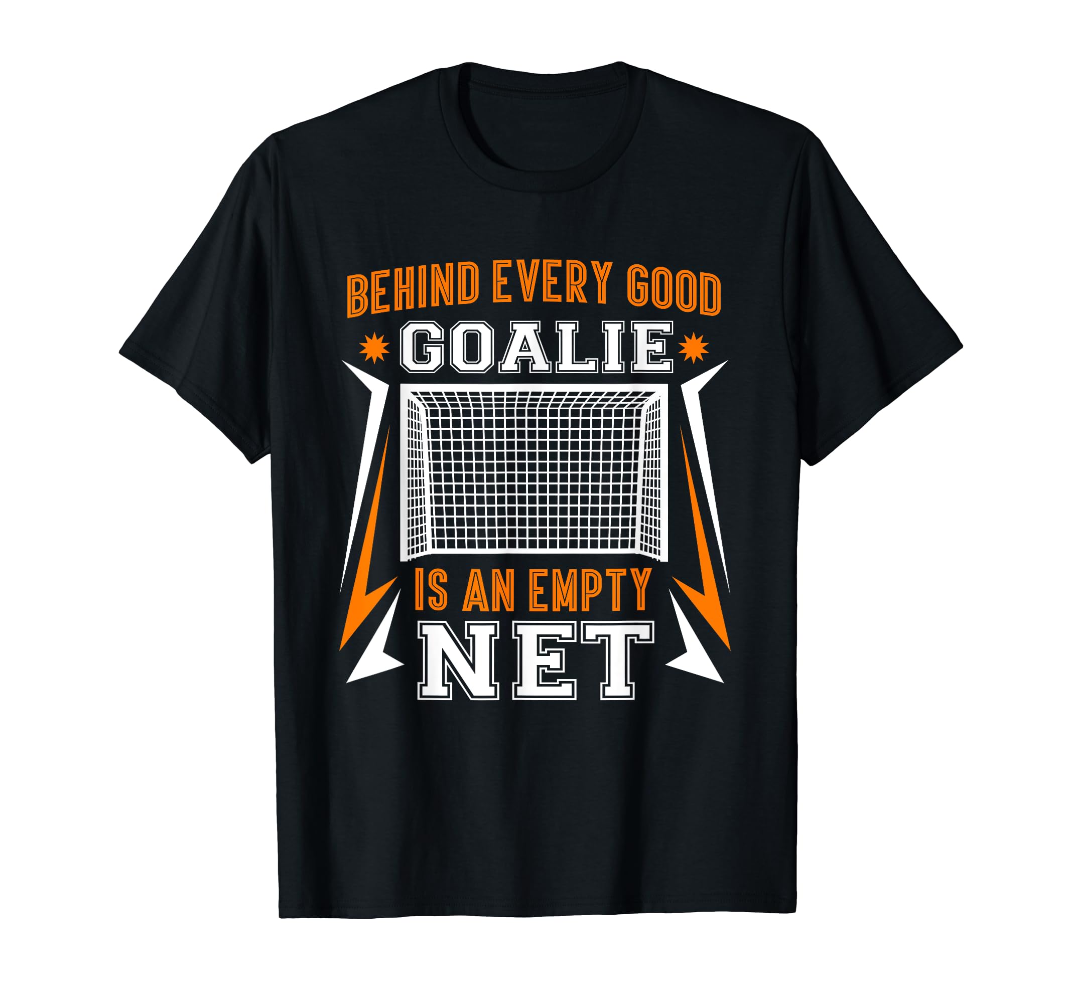 Behind Every Good Goalie Is Empty Net T-Shirt - Custom Art Print Men Women - T-Shirt, Sweatshirt, Hoodie