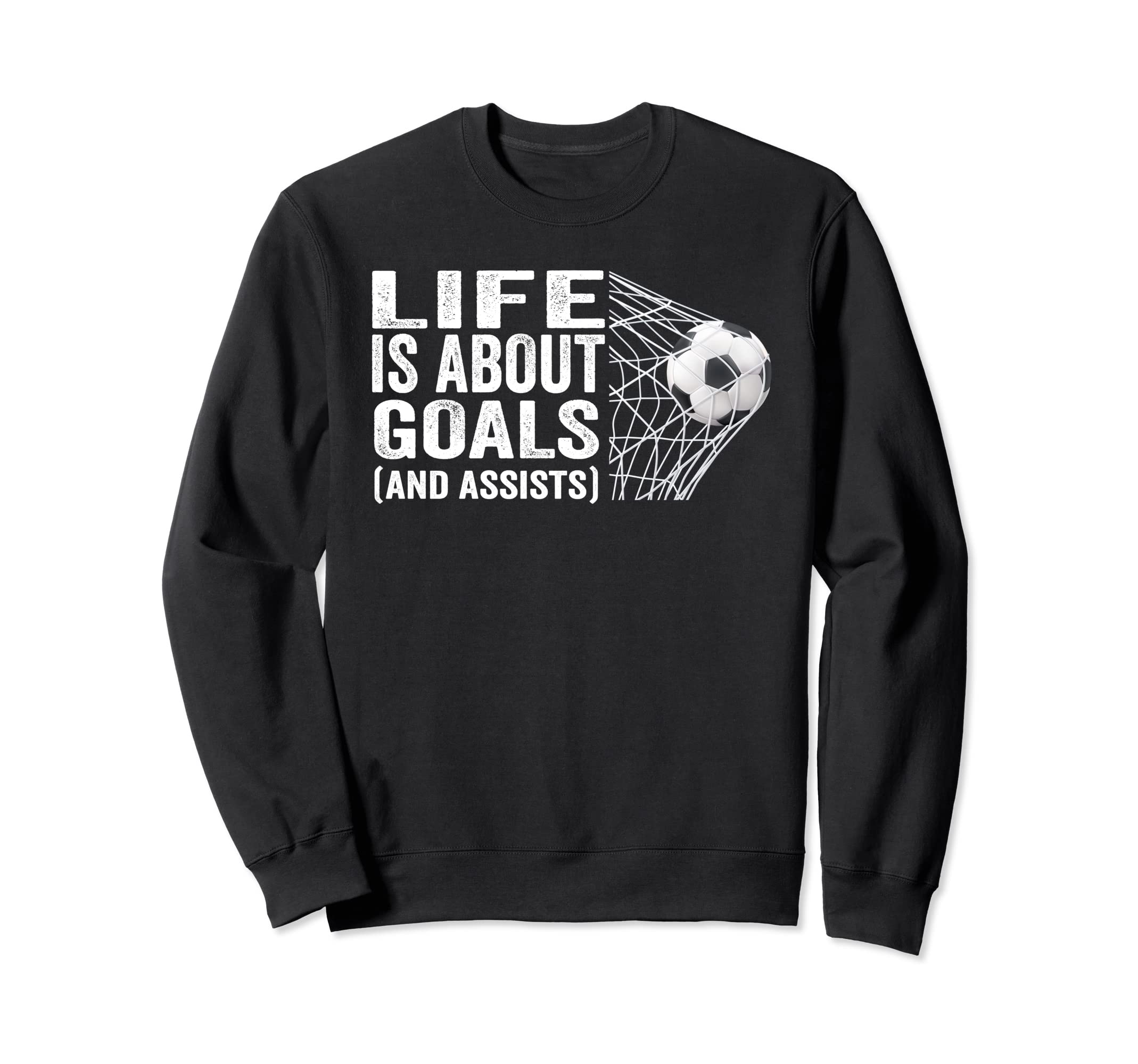 Soccer Players Life Is About Goals Sweatshirt - Minimalist Print Unisex - T-Shirt, Sweatshirt, Hoodie