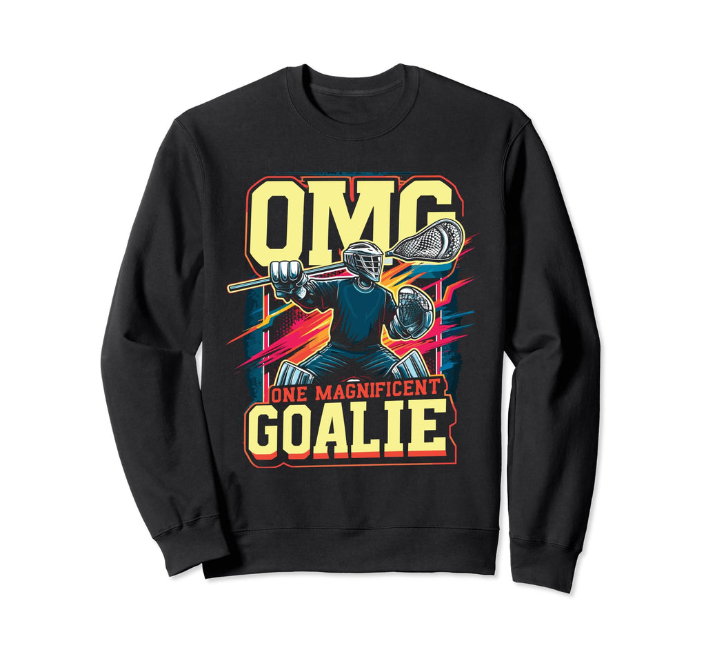 Goalkeeper Lacrosse Goalie Lacrosse Sweatshirt - Fun Novelty Design Unisex - T-Shirt, Sweatshirt, Hoodie