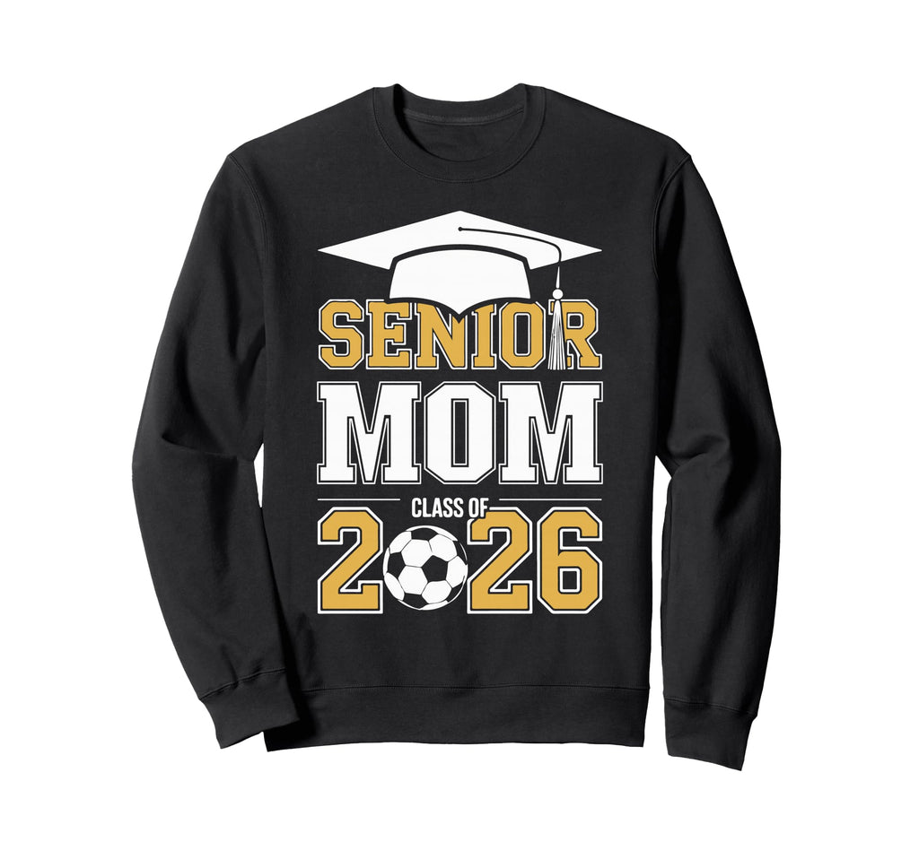 Senior Mom Class 2026 Graduate Sweatshirt - Graphic Print for Adults - T-Shirt, Sweatshirt, Hoodie