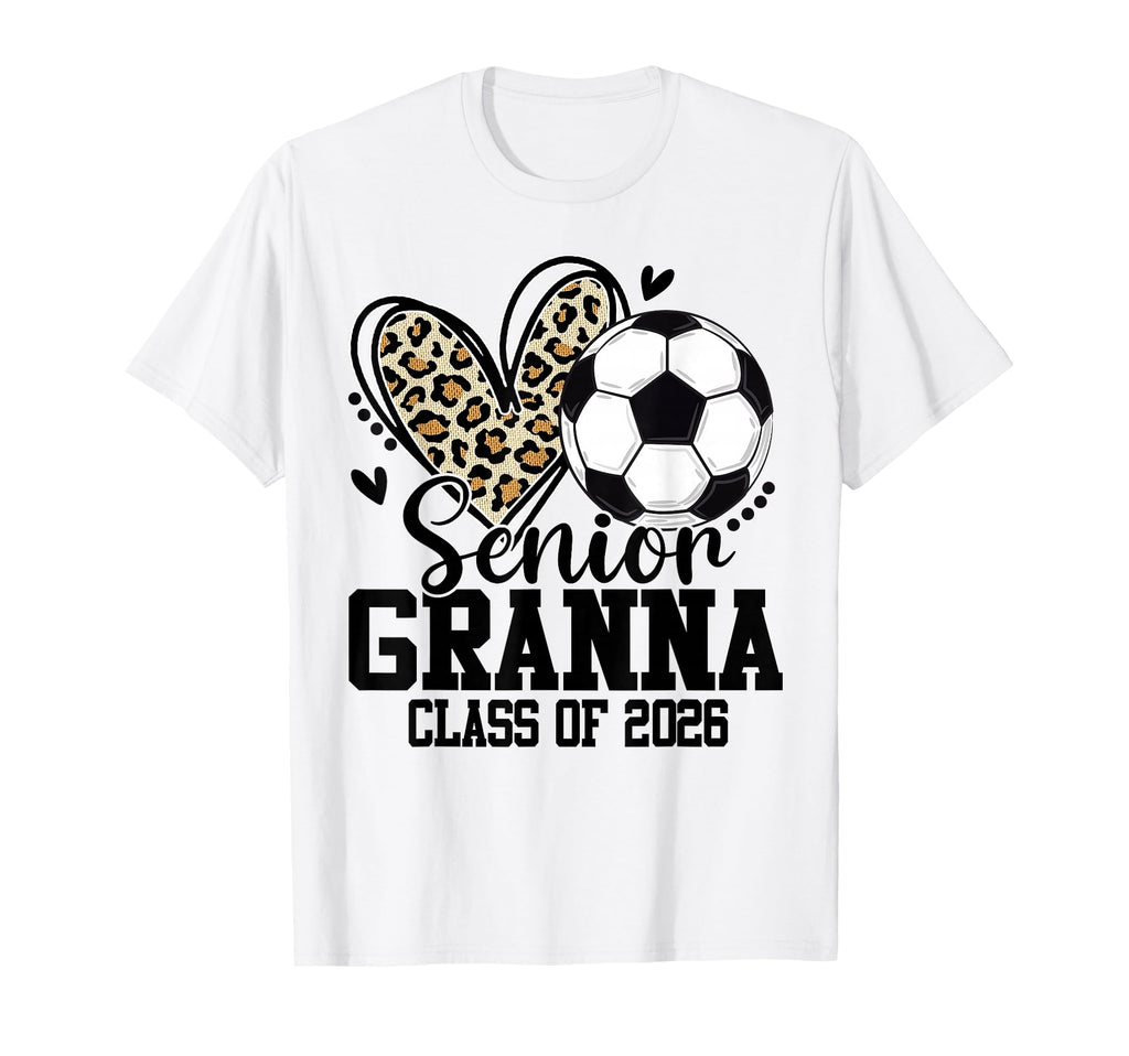 Senior Granna Class 2026 Soccer T-Shirt - Casual Everyday Wear Unisex - T-Shirt, Sweatshirt, Hoodie