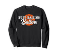 Busy Raising Ballers Basketball Mom Sweatshirt - Unique Graphic Men Women - T-Shirt, Sweatshirt, Hoodie