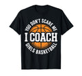 You Dont Scare Me I Coach T-Shirt - Casual Everyday Wear Men Women - T-Shirt, Sweatshirt, Hoodie