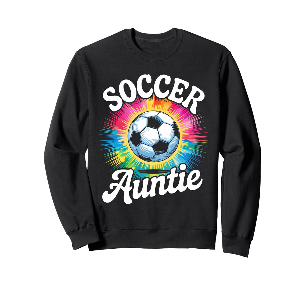 Soccer Aunt Auntie Tie Dye Sweatshirt - Casual Everyday Wear Men Women - T-Shirt, Sweatshirt, Hoodie