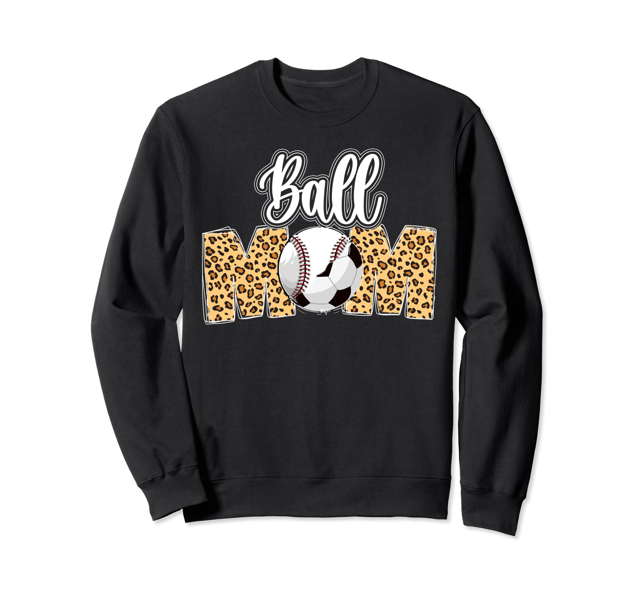 Ball Mom Soccer Baseball Mom Sweatshirt - Fun Novelty Design for Adults - T-Shirt, Sweatshirt, Hoodie