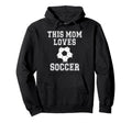 This Mom Loves Soccer Game Day Sports Hoodie - Minimalist Print for Adults - T-Shirt, Sweatshirt, Hoodie