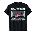 Funny Soccer Goalie Gigi Soccer Keeper T-Shirt - Novelty Apparel Men Women - T-Shirt, Sweatshirt, Hoodie