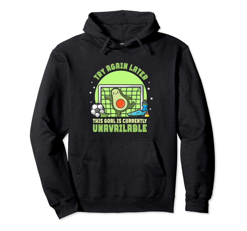 Avocado Soccer Goalie This Goal Is Hoodie - Fun Novelty Design for Adults - T-Shirt, Sweatshirt, Hoodie