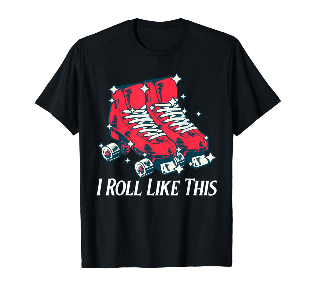 70S I Roll Like This Roller Skates T-Shirt - Custom Art Print for Adults - T-Shirt, Sweatshirt, Hoodie