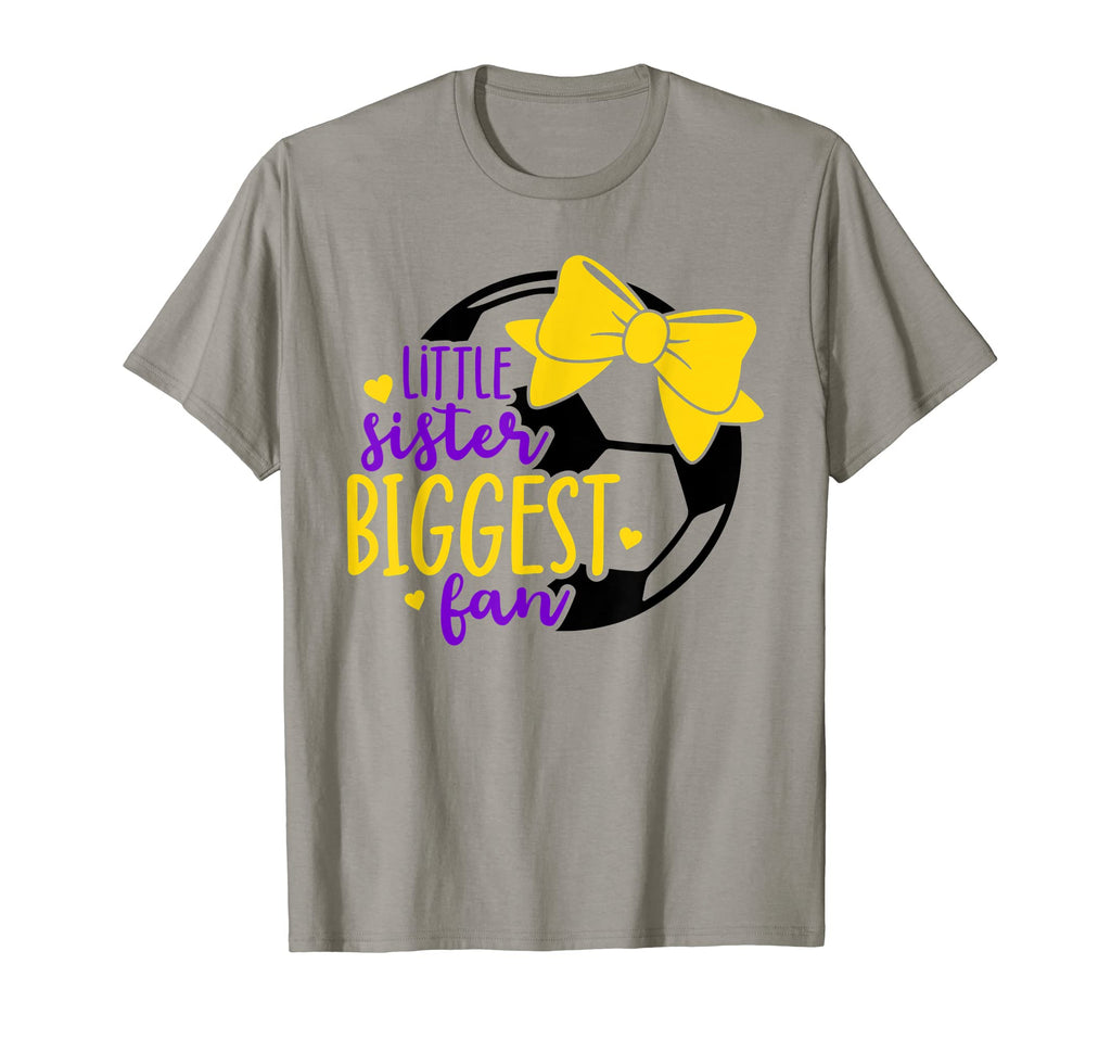 Little Sister Biggest Fan Soccer T-Shirt - Casual Everyday Wear for Adults - T-Shirt, Sweatshirt, Hoodie