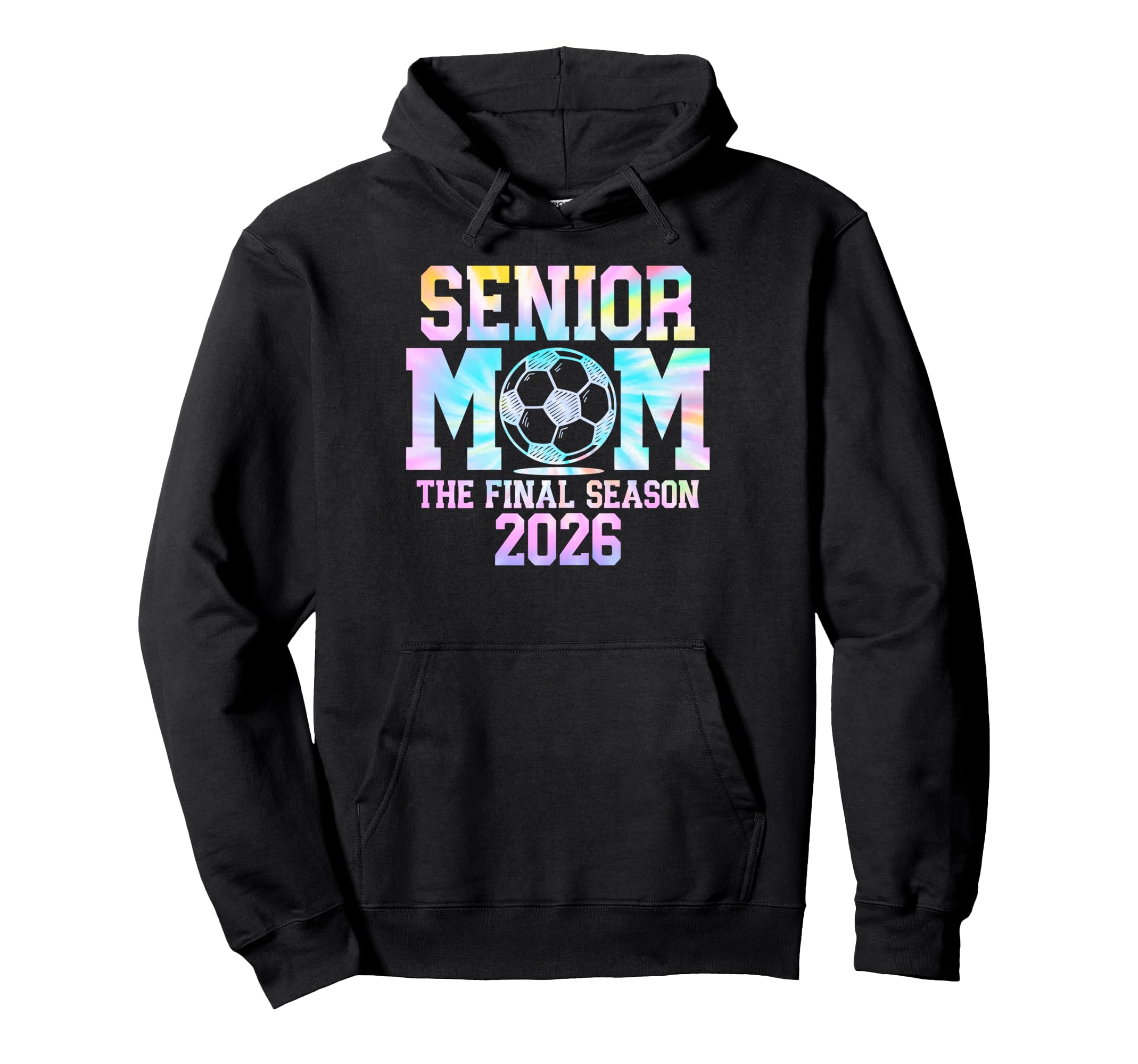 Senior Soccer Mom Final Season 2026 Hoodie - Custom Art Print for Adults - T-Shirt, Sweatshirt, Hoodie