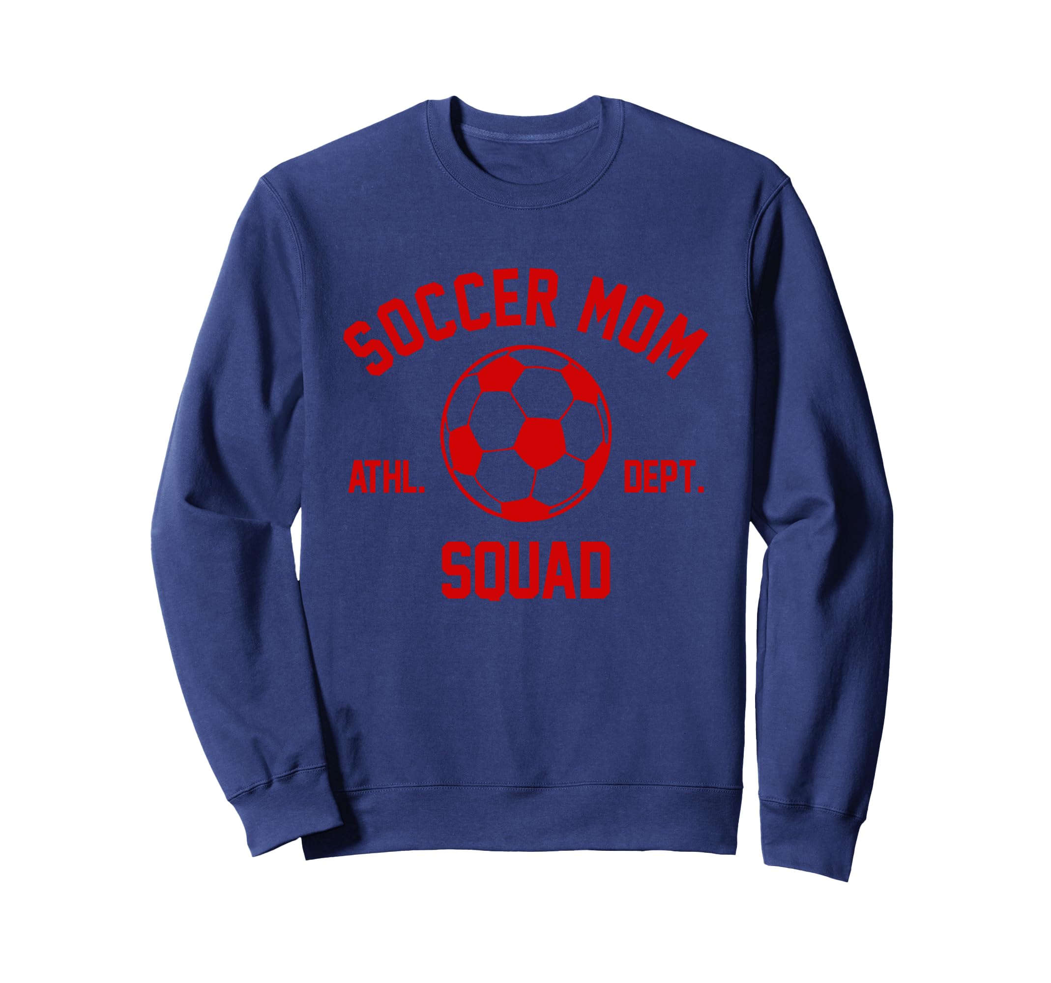 Soccer Mom Squad Gifts Sweatshirt - Trendy Graphic Men Women - T-Shirt, Sweatshirt, Hoodie