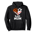 Ball Mum Funny Soccer Football Baseball Hoodie - Trendy Graphic Men Women - T-Shirt, Sweatshirt, Hoodie