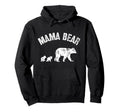 Mama Bear 2 Cubs Mom Mum Mother Funny Hoodie - Trendy Graphic for Adults - T-Shirt, Sweatshirt, Hoodie