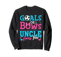 Goals Or Bows Uncle Loves You Sweatshirt - Novelty Apparel for Adults - T-Shirt, Sweatshirt, Hoodie