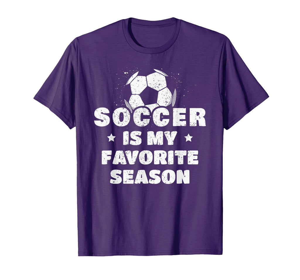 Soccer Is My Favorite Season T-Shirt - Novelty Apparel Unisex - T-Shirt, Sweatshirt, Hoodie