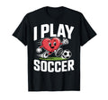 I Play Soccer Heart Soccer T-Shirt - Minimalist Print Unisex - T-Shirt, Sweatshirt, Hoodie